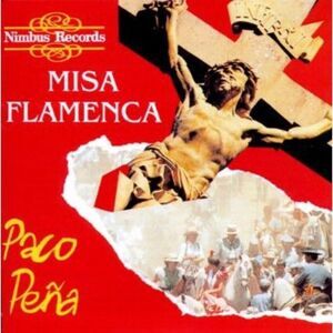 Paco Pe a - Misa Flamenca  CD